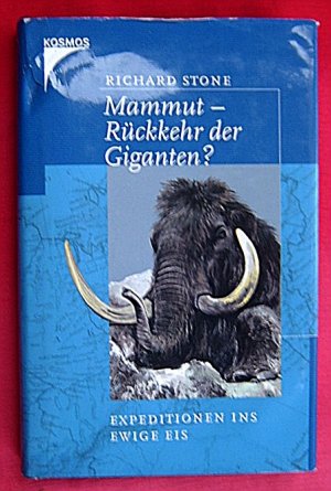 gebrauchtes Buch – Richard Stone – MAMMUT- Rückkehr der Giganten? Expedition ins ewige Eis