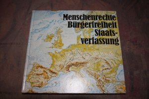 Menschenrecht, Bürgerfreiheit, Staatsverfassung