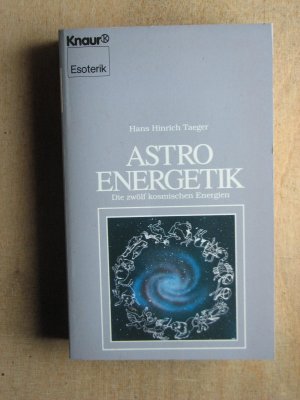 gebrauchtes Buch – Taeger, Hans H – Astroenergetik : Die zwölf kosmischen Energien