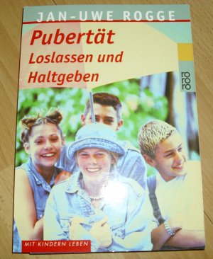 gebrauchtes Buch – Jan-Uwe Rogge – Pubertät. Loslassen und Haltgeben