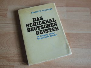 Das Schicksal deutschen Geistes im Ausgang seiner bürgerlichen Epoche.