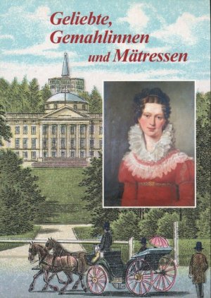 Geliebte, Gemahlinnen und Mätressen -- Zehn Frauenschicksale aus dem Umfeld des Kasseler Fürstenhofes -- (Die Geschichte unserer Heimat ; Bd. 41) (in […]