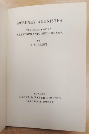 antiquarisches Buch – Eliot, T.S – Sweeney agonistes. Fragments of an aristophanic melodrama.