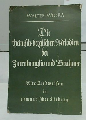 Die rheinisch-bergischen Melodien bei Zuccalmaglio und Brahms : Alte Liedweisen in romantischer Färbung. Quellen und Studien zur Volkskunde ; Bd. 1.