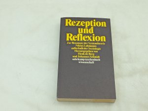 gebrauchtes Buch – Schmidt Johannes F – Rezeption und Reflexion: Zur Resonanz der Systemtheorie Niklas Luhmanns außerhalb der Soziologie