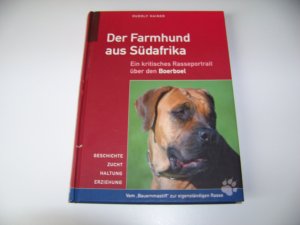 Der Farmhund aus Südafrika - Ein kritisches Rasseportrait über den Boerboel