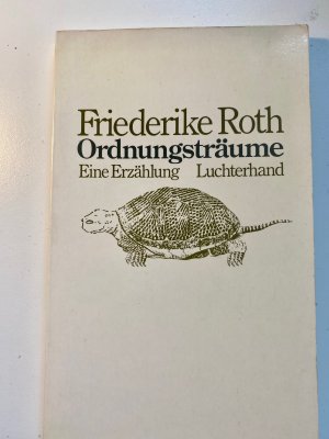 Ordnungsträume. Eine Erzählung.