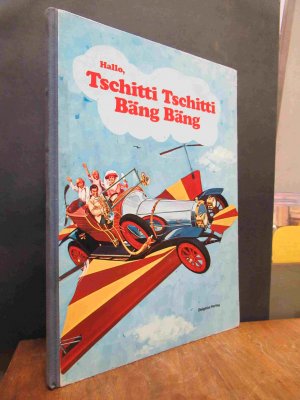 Hallo, Tschitti Tschitti Bäng Bäng - Die Geschichte des Wunderautos,, erzählt von Al Perkins nach der Verfilmung des Buches von Ian Fleming, mit Zeichnungen […]