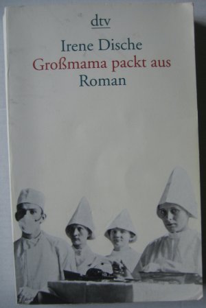 gebrauchtes Buch – Irene Dische – Großmama packt aus