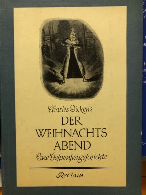 antiquarisches Buch – Charles Dickens – Der Weihnachtsabend - Ein Weihnachtslied in Prosa oder Eine Gespenstergeschichte zum Christfest