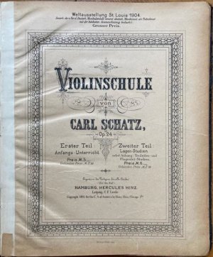 Violinschule von Carl Schatz, Op. 24. Zweiter Teil: Lagen-Studien nebst Anhang: Tonleiter mit Flageolet-Studien.