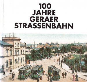 gebrauchtes Buch – Stielau, Andreas; Vondran – 100 Jahre Geraer Straßenbahn