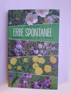 gebrauchtes Buch – Maria Rosa Macchiella – Erbe Spontanee - Riconoscere e cucinare le erbe di campagna