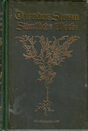 Spukgeschichten und andere Nachträge zu seinen Werken. = Theodor Storms Sämtliche Werke. Band 9. Mit Erlaubnis der Erben des Dichters herausgegeben von […]