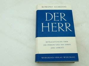 Der Herr : Betrachtungen über die Person und das Leben Jesu Christi