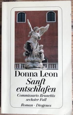 gebrauchtes Buch – Donna Leon – Sanft entschlafen - Commissario Brunettis sechster Fall