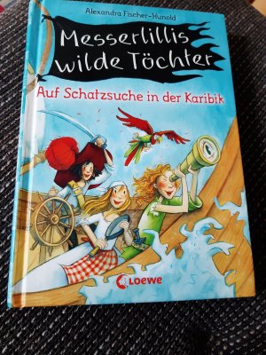 Messerlillis wilde Töchter - Auf Schatzsuche in der Karibik