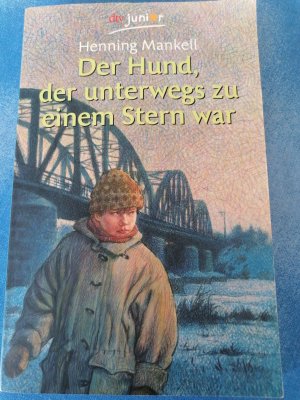 gebrauchtes Buch – Henning Mankell – Der Hund, der unterwegs zu einem Stern war