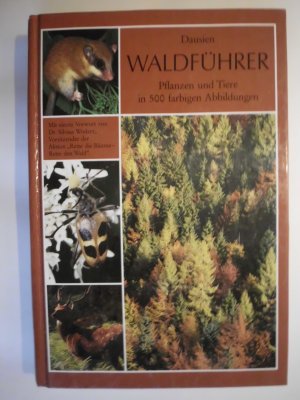 gebrauchtes Buch – Waldführer. Pflanzen und Tiere in 500 farbigen Abbildungen