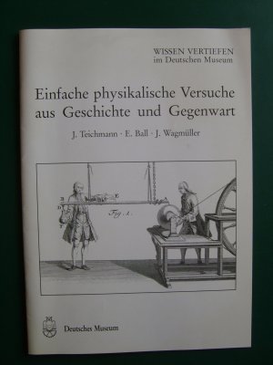 gebrauchtes Buch – J. Teichmann u – Einfache physikalische Versuche aus Geschichte und Gegenwart