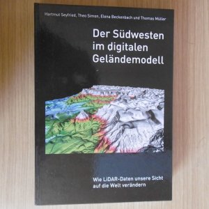 Der Südwesten im digitalen Geländemodell - Wie LiDAR-Daten unsere Sicht auf die Welt verändern