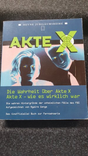 gebrauchtes Buch – Die Wahrheit über Akte X. Akte X - wie es wirklich war