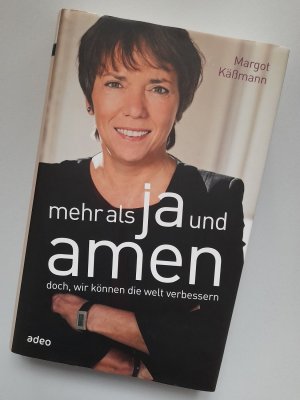 gebrauchtes Buch – Margot Käßmann – Mehr als Ja und Amen - Doch, wir können die Welt verbessern.