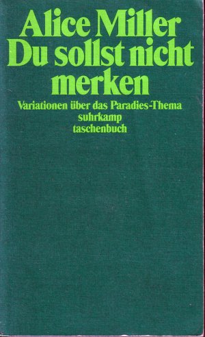 gebrauchtes Buch – Alice Miller – Du sollst nicht merken - Die Realität der Kindheit und die Dogmen der Psychoanalyse