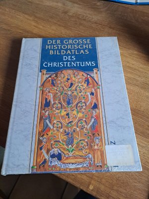 Der grosse historische Bildatlas des Christentums