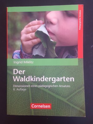 gebrauchtes Buch – Ingrid Miklitz – Der Waldkindergarten  - Dimensionen eines pädagogischen Ansatzes. Buch