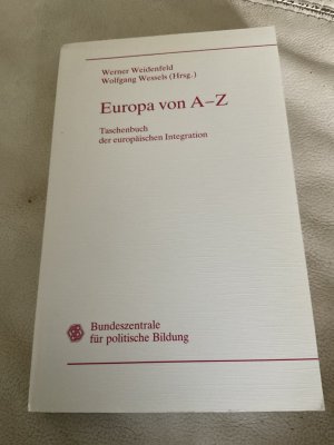 gebrauchtes Buch – Werner Weidenfeld – Europa von A - Z : Taschenbuch der