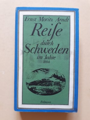 gebrauchtes Buch – Ernst Moritz Arndt – Reise durch Schweden im Jahre 1804