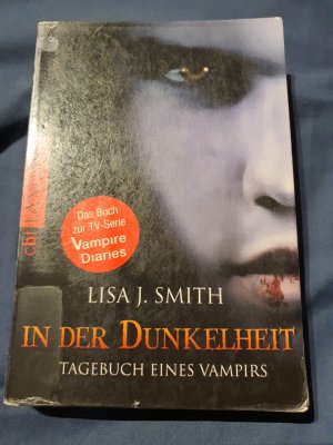 gebrauchtes Buch – Smith, Lisa J – Tagebuch eines Vampirs - In der Dunkelheit - Die Romanvorlage zur Serie