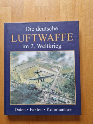 Die deutsche Luftwaffe im 2. Weltkrieg