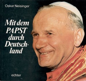 gebrauchtes Buch – Oskar Neisinger – Mit dem Papst durch Deutschland.