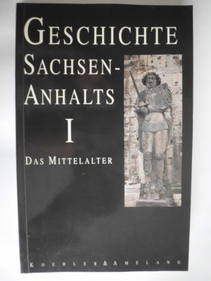 Geschichte Sachsen-Anhalts I Das Mittelalter