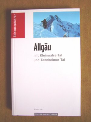 "Skitouren und Skibergsteigen – Allgäu mit Kleinwalsertal und Tannheimer Tal"