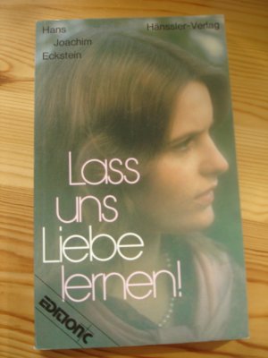 gebrauchtes Buch – Eckstein, Hans J – Lass uns Liebe lernen