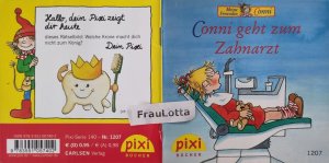 gebrauchtes Buch – Liane Schneider (Geschichte) – Conni geht zum Zahnarzt Pixi Buch Nr. 1207 Einzeltitel aus der Pixi Bücher Serie 140