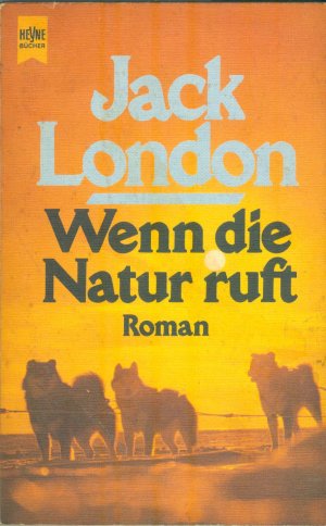 gebrauchtes Buch – Jack London – Wenn die Natur ruft