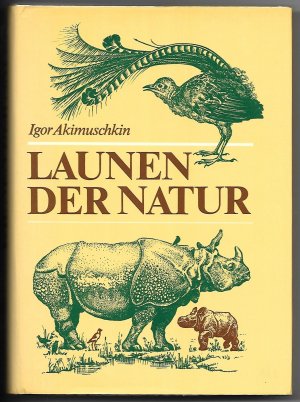 Launen der Natur - Plaudereien über Kuriositäten in der Tier- und Pflanzenwelt