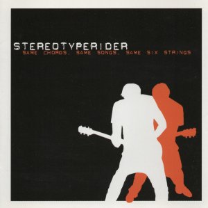 gebrauchter Tonträger – Stereotyperider – Same Chords, Same Songs, Same Six Strings