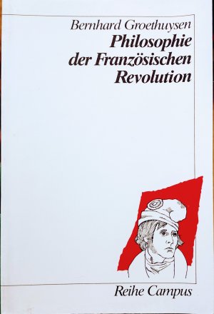 gebrauchtes Buch – Bernhard Groethuysen – Philosophie der Französischen Revolution