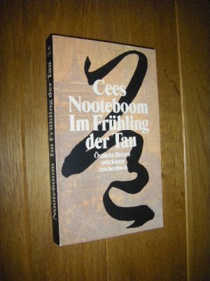 gebrauchtes Buch – Cees Nooteboom – Im Frühling der Tau. Östliche Reisen