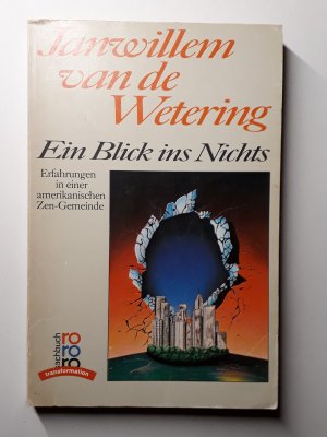 gebrauchtes Buch – Wetering, Janwillem van de – Ein Blick ins Nichts - Erfahrungen in einer amerikanischen Zen-Gemeinde