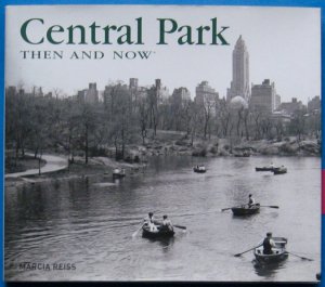 gebrauchtes Buch – Marcia Reiss – Central Park. Then and Now (Then & Now Thunder Bay)