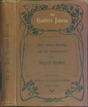 Vor hundert Jahren. Zwei Pfälzer Novellen aus der Jakobinerzeit