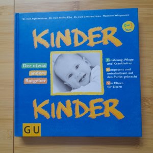 Kinder, Kinder. Der etwas andere Ratgeber. 0-3 Jahre