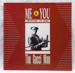 gebrauchter Tonträger – The Gucci Man - Me & You 1987_1988 - 12'' Maxi - HipHop m-/m- – Me & You (Gettin' It On) 1987_1988 - 12'' Maxi - HipHop m-/m-