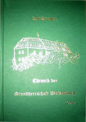 gebrauchtes Buch – Rolf Kirchner – Chronik der Grundherrschaft Wolkenburg - Teil 2